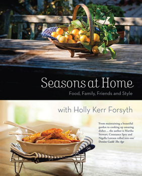 Seasons at Home: Food, Family, Friends and Style