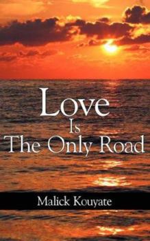 Paperback Love Is The Only Road Book