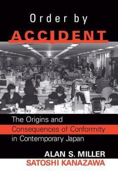 Paperback Order by Accident: The Origins and Consequences of Group Conformity in Contemporary Japan Book