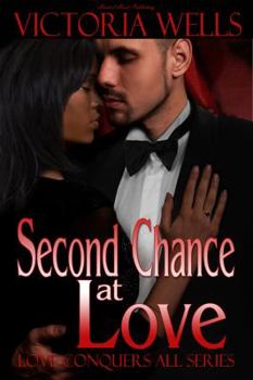 Paperback Second Chance at Love: Love Conquers All Series Book
