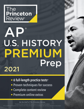 Paperback Princeton Review AP U.S. History Premium Prep, 2021: 6 Practice Tests + Complete Content Review + Strategies & Techniques Book
