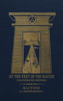 At the Feet of the Master: Illustrated Edition