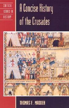 Paperback A Concise History of the Crusades (Critical Issues in World and International History) Book