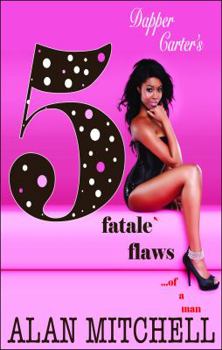 Paperback Dapper Carter's 5 Fatale Flaws Book