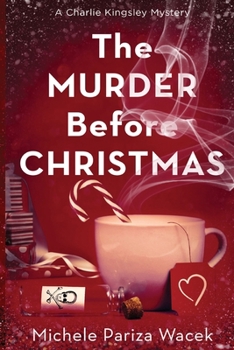 The Murder Before Christmas - Book #1 of the Charlie Kingsley Mysteries