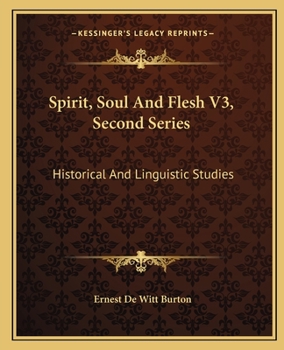 Paperback Spirit, Soul And Flesh V3, Second Series: Historical And Linguistic Studies Book