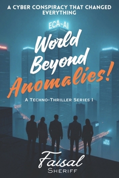 World Beyond Anomalies: A Cyber Conspiracy That Changed the World