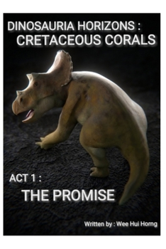 Dinosauria Horizons - Cretaceous Corals: Act 1: The Promise
