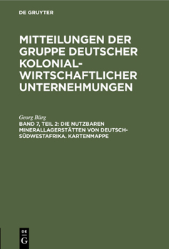 Hardcover Die Nutzbaren Minerallagerstätten Von Deutsch-Südwestafrika. Kartenmappe [German] Book