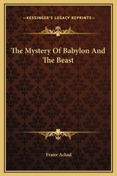 The Anatomy of the Body of God,: Being the supreme revelation of cosmic  consciousness, explained and depicted in graphic form by Frater Achad