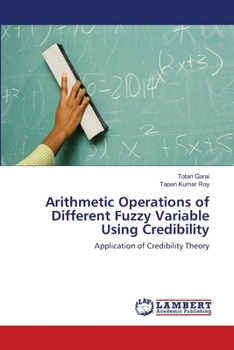 Paperback Arithmetic Operations of Different Fuzzy Variable Using Credibility Book