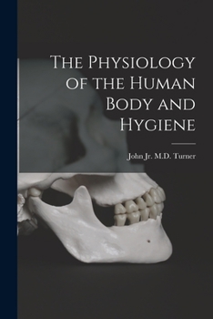 Paperback The Physiology of the Human Body and Hygiene Book