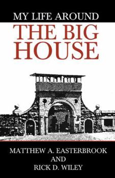 Paperback My Life Around the Big House Book