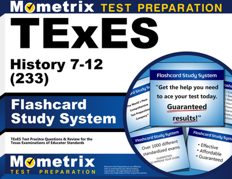 Cards TExES History 7-12 (233) Flashcard Study System: TExES Test Practice Questions & Review for the Texas Examinations of Educator Standards Book