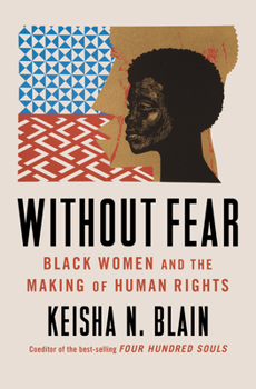 Hardcover Without Fear: Black Women and the Making of Human Rights Book