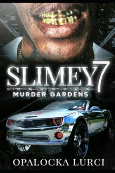 Paperback Slimey 7 Murder Gardens: The Slimey Series Book 7 Book