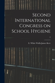 Paperback Second International Congress on School Hygiene; 2 Book