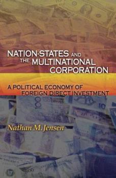 Paperback Nation-States and the Multinational Corporation: A Political Economy of Foreign Direct Investment Book