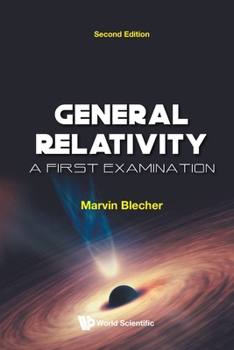 Paperback General Relativity: A First Examination (Second Edition) Book