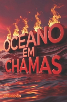 Paperback Oceano em Chamas [Portuguese] Book