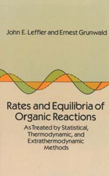 Paperback Rates and Equilibria of Organic Reactions: As Treated by Statistical, Thermodynamic and Extrathermodynamic Methods Book