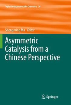Paperback Asymmetric Catalysis from a Chinese Perspective Book