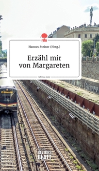 Hardcover Erzähl mir von Margareten. Life is a Story - story.one [German] Book