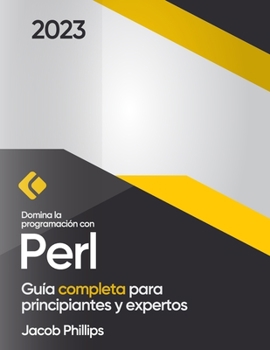 Paperback Domina la programación con Perl: Guía completa para principiantes y expertos [Spanish] Book