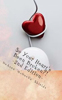 Paperback So Your Heart's Been Broken? Please Get Over It!: A Guide Towards Forgiveness and Moving Forward Book