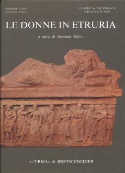 Hardcover Le Donne in Etruria [Italian] Book