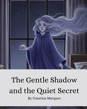 Paperback The Gentle Shadow and the Quiet Secret Book