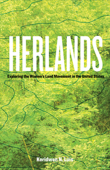 Paperback Herlands: Exploring the Women's Land Movement in the United States Book