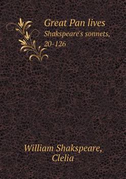 Paperback Great Pan Lives Shakspeare's Sonnets, 20-126 Book