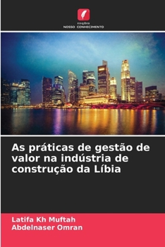 Paperback As práticas de gestão de valor na indústria de construção da Líbia [Portuguese] Book