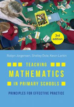 Hardcover Teaching Mathematics in Primary Schools: Principles for Effective Practice Book