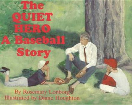 Paperback The Quiet Hero: A Baseball Story Book