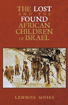 Paperback The Lost and the Found African Children of Israel Book