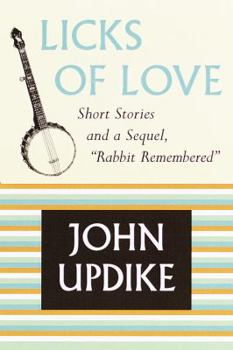 Hardcover Licks of Love: Short Stories and a Sequel, "Rabbit Remembered" Book