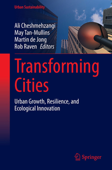 Transforming Cities: Urban Growth, Resilience, and Ecological Innovation (Urban Sustainability)