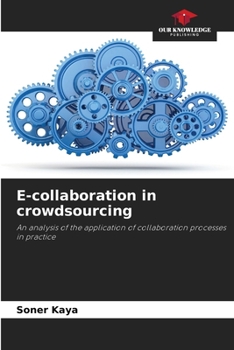 E-collaboration in crowdsourcing