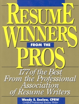 Paperback Resume Winners from the Pros: 200 of the Best from the Professional Association of Resume Writers Book