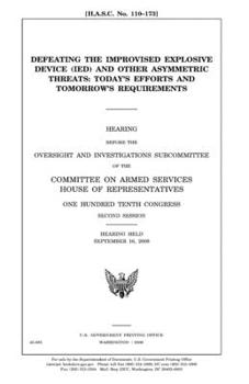 Paperback Defeating the improvised explosive device (IED) and other asymmetric threats: today's efforts and tomorrow's requirements Book