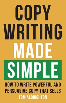 Paperback Copywriting Made Simple: How to write powerful and persuasive copy that sells Book