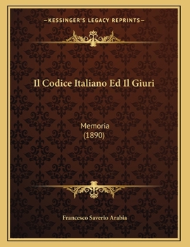Paperback Il Codice Italiano Ed Il Giuri: Memoria (1890) [Italian] Book