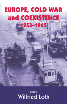 Hardcover Europe, Cold War and Coexistence, 1955-1965 Book