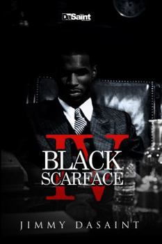 Paperback Black Scarface IV: Live A King...Die A Legend Book