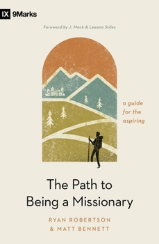 Paperback The Path to Being a Missionary: A Guide for the Aspiring Book