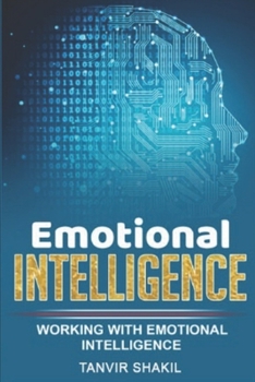 Paperback Emotional intelligence: Working with Emotional Intelligence Book