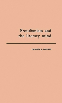 Hardcover Freudianism and the Literary Mind. Book