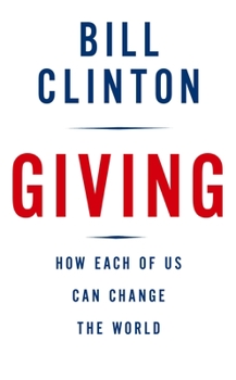 Hardcover Giving: How Each of Us Can Change the World Book